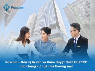 Poscom – Đơn vị tư vấn và thẩm duyệt thiết kế PCCC cho chung cư, toà nhà thương mại