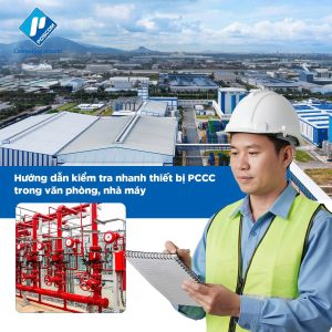 Hướng dẫn kiểm tra nhanh thiết bị PCCC