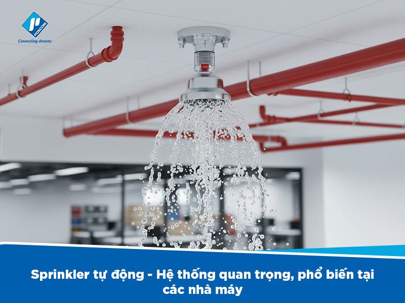 Tìm hiểu về nguyên lý hoạt động của hệ thống PCCC tại nhà máy, nhà xưởng 
