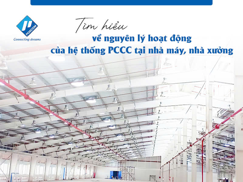 Tìm hiểu về nguyên lý hoạt động của hệ thống PCCC tại nhà máy, nhà xưởng