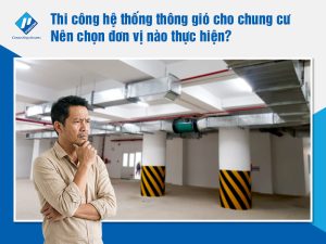 Thi công hệ thống thông gió cho chung cư