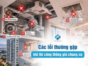 Các lỗi thường gặp khi thi công thông gió chung cư