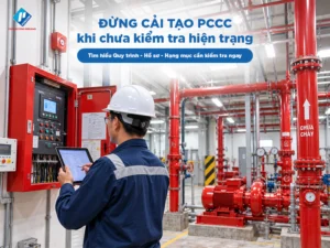 Khảo sát hiện trạng trước cải tạo PCCC
